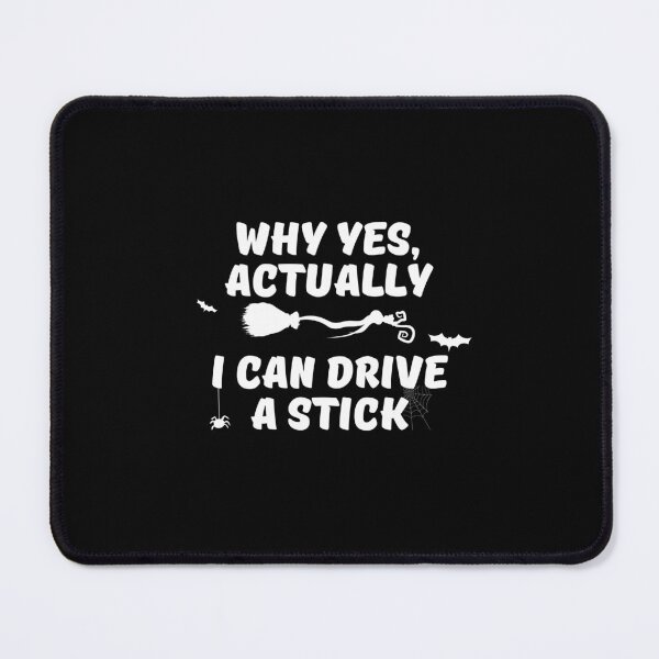 Item preview, Why Yes Actually I Can Drive a Stick Funny Halloween designed and sold by anass002.