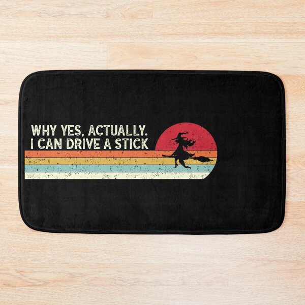 Item preview, Why Yes Actually I Can Drive a Stick Funny Halloween Witch designed and sold by anass002.