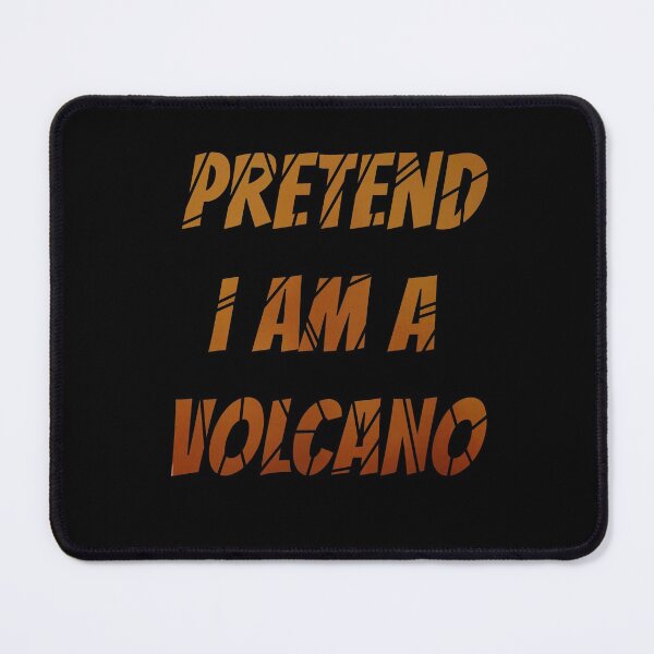 Item preview, Pretend i am a Volcano funny Halloween gift designed and sold by Nadey.