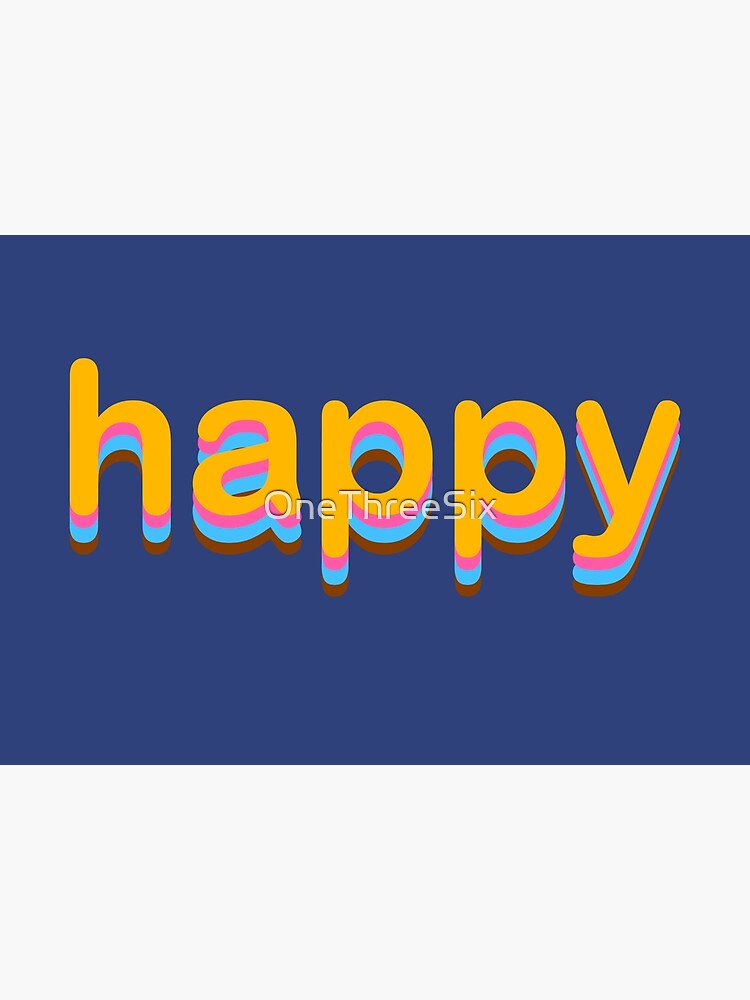 happy-word-art-text-poster-by-onethreesix-redbubble