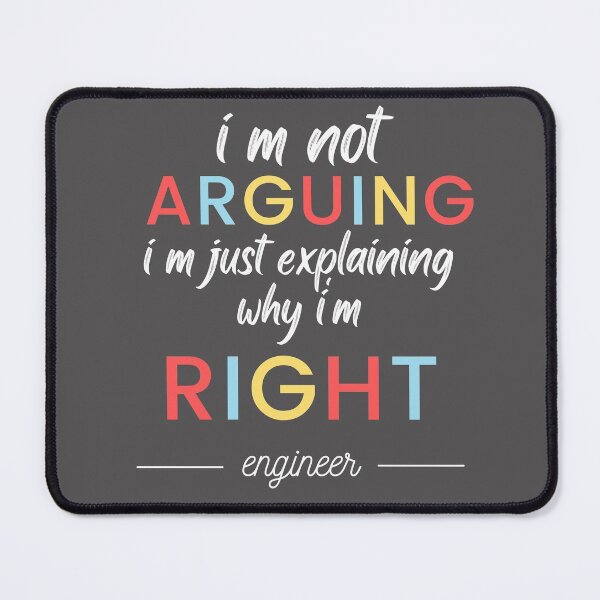 Item preview, I'm Not Arguing I'm Just Explaining Why I'm Right - Engineer Funny  Design Gift For Brother designed and sold by YLartist.