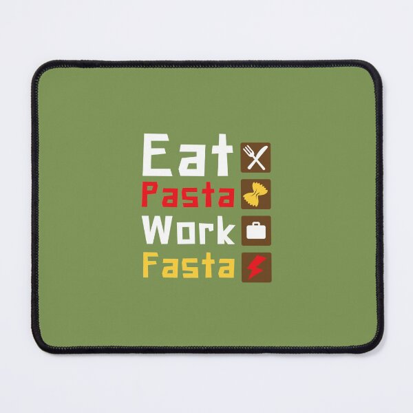Item preview, Eat Pasta Work Fasta - Working designed and sold by DoherDesigns.