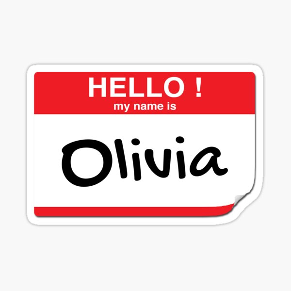 hello-my-name-is-olivia-sticker-for-sale-by-frigamribe88-redbubble