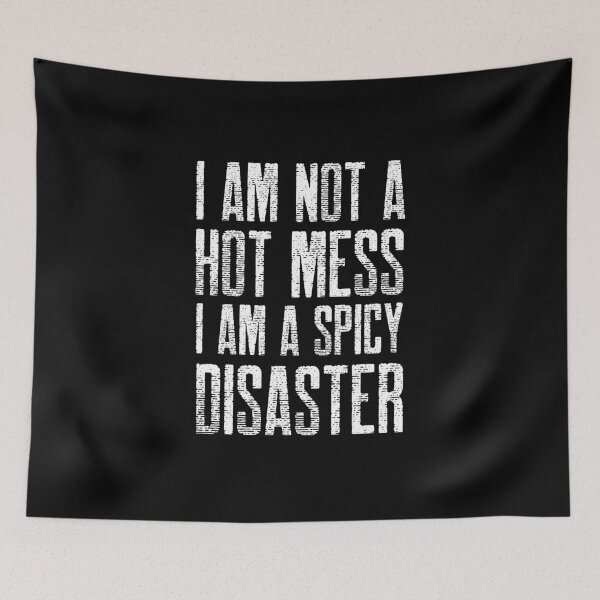 Item preview, I am not a hot mess i am a spicy disaster - funny designed and sold by narilex.