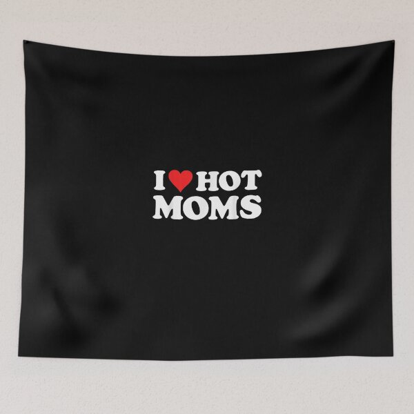 Item preview, I Love Hot Moms Funny Red Heart Love Moms designed and sold by JasonNathaya.