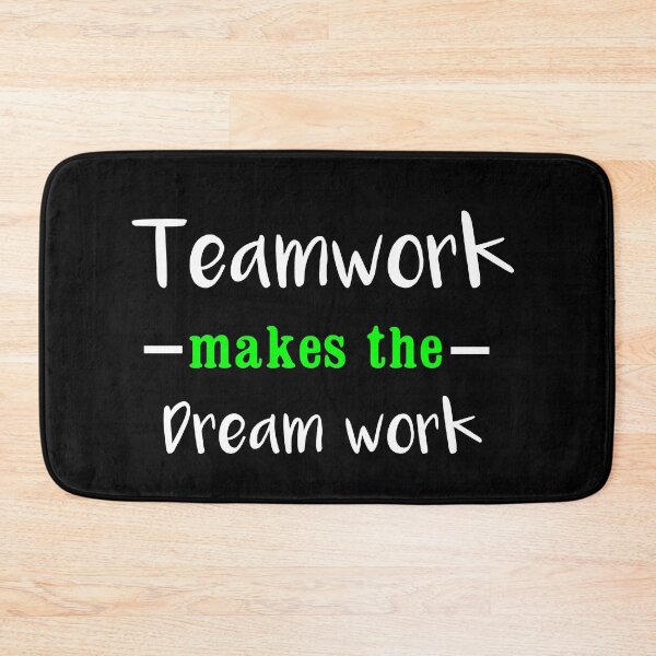 Item preview, Teamwork Makes The Dream Work designed and sold by Color-Sparkle.