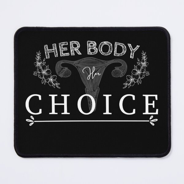 Item preview, Her BODY her CHOICE designed and sold by Tiredmenphilo.