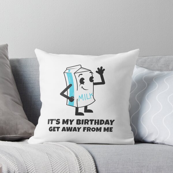 Item preview, It's My Birthday Get Away From Me Design designed and sold by Artpace.