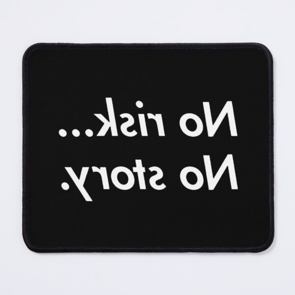 Item preview, No Risk ... No Story. designed and sold by Sensei Squix.