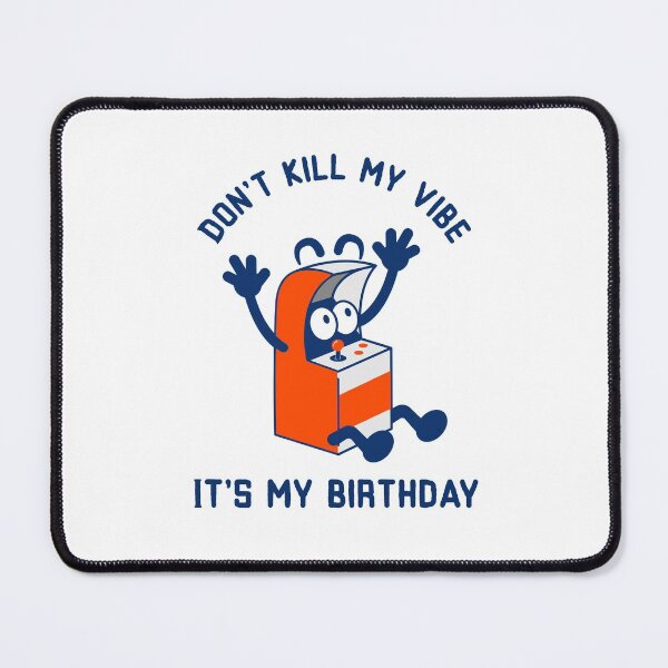 Item preview, Don't Kill My Vibe It's My Birthday Design designed and sold by Artpace.