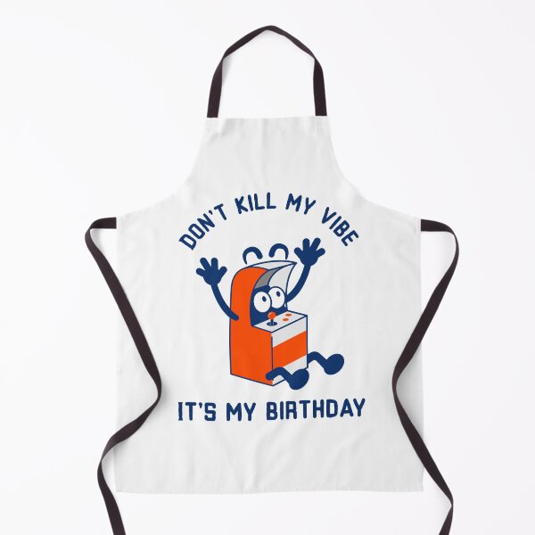 Item preview, Don't Kill My Vibe It's My Birthday Design designed and sold by Artpace.