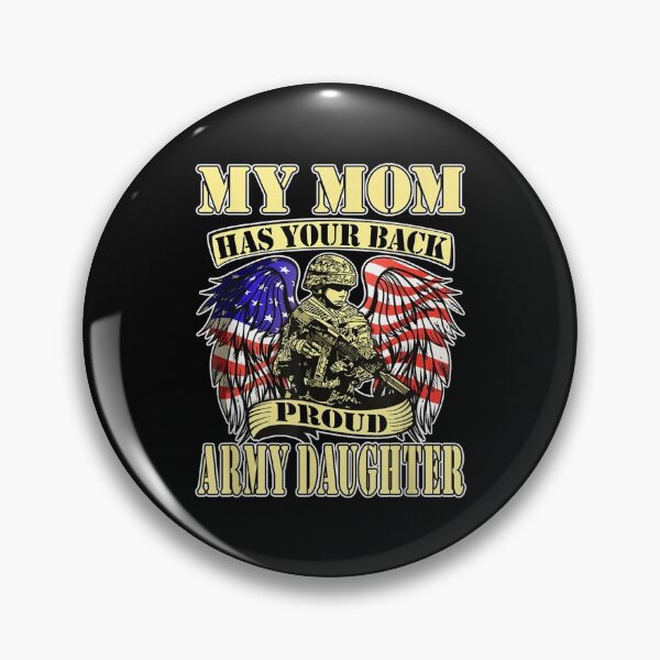 Item preview, My Mom Has Your Back Proud Army Daughter Us Child designed and sold by maudean.