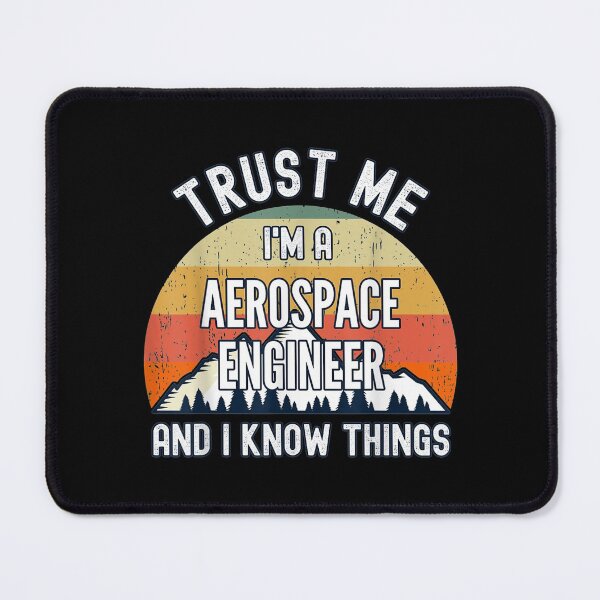 Item preview, Trust Me I'm A Aero Engineer And I Know Things designed and sold by angelata.