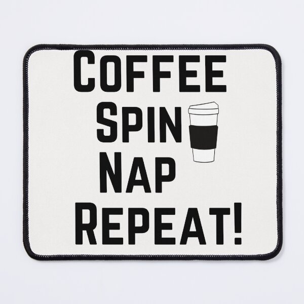 Item preview, Coffee Spin Nap Repeat! designed and sold by rhodabear.