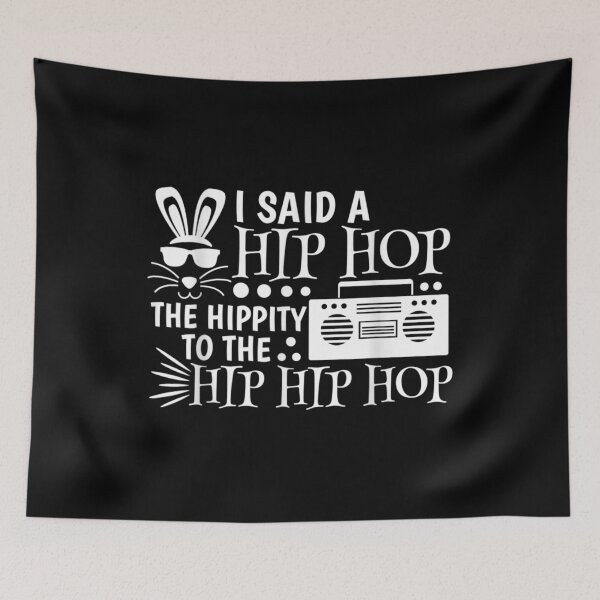 Item preview, I Said A Hip Hop The Hippity To The Hip Hip Hop designed and sold by angelata.