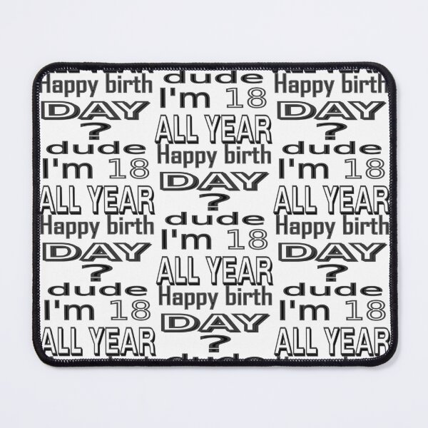 Item preview, Never mind birth day I am 18 all year(black and white) designed and sold by CottagePop.