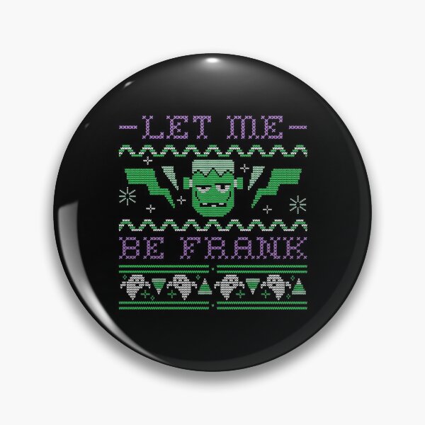 Item preview, Let me be Frank designed and sold by TheHillSpruce.