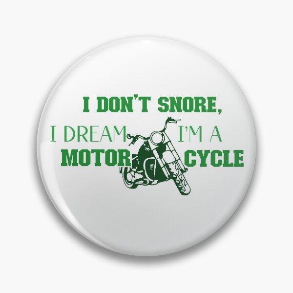 Item preview, I Don't Snore, I deream I'm a MotorCycle designed and sold by YSMcollection.