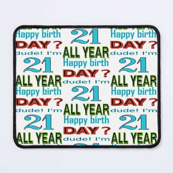 Item preview, Never mind birth day I am 21 all year designed and sold by CottagePop.