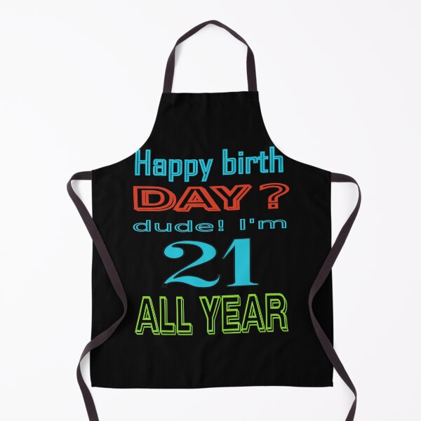 Item preview, Never mind birth day I am 21 all year designed and sold by CottagePop.