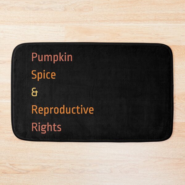 Item preview, Pumpkin Spice and Reproductive Rights designed and sold by CoffeewithAnh.