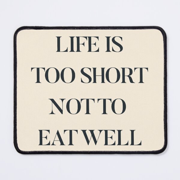 Item preview, Life is too short not to eat well, food quote, foodporn, Kitchen decoration, inspirational quote, motivational quote designed and sold by Spallutos.