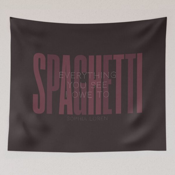 Item preview, Sophia Loren quote, everything you see I owe to Spaghetti, Pasta quotes, food poster, kitchen prints designed and sold by Spallutos.