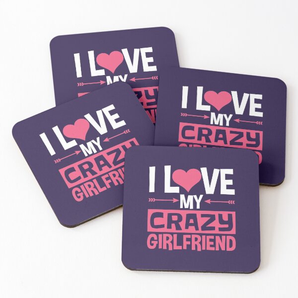 Item preview, I Love My Crazy Girlfriend Funny BF Boyfriend designed and sold by jaygo.