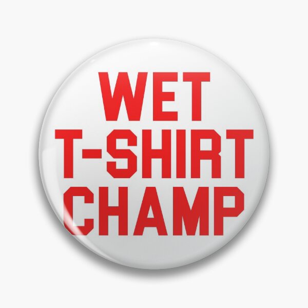 Artikelvorschau, Wet T-Shirt Champ entworfen und verkauft von acquiesce13.