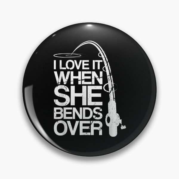 Item preview, Mens I Love It When She Bends Over Funny Fishing designed and sold by Chanielshian.