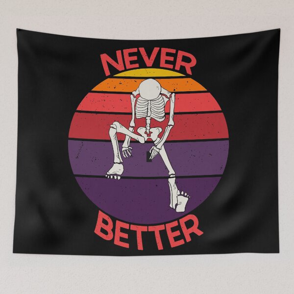 Item preview, Never better skeleton on a phone, sad skeleton, depressed skeleton - never better vintage designed and sold by Designs Of all kinds.