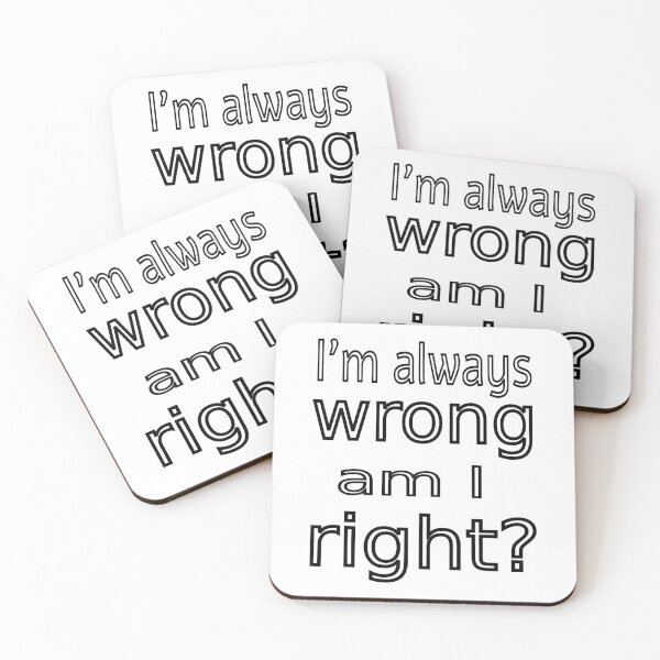 Item preview, I'm always wrong riddle designed and sold by CottagePop.