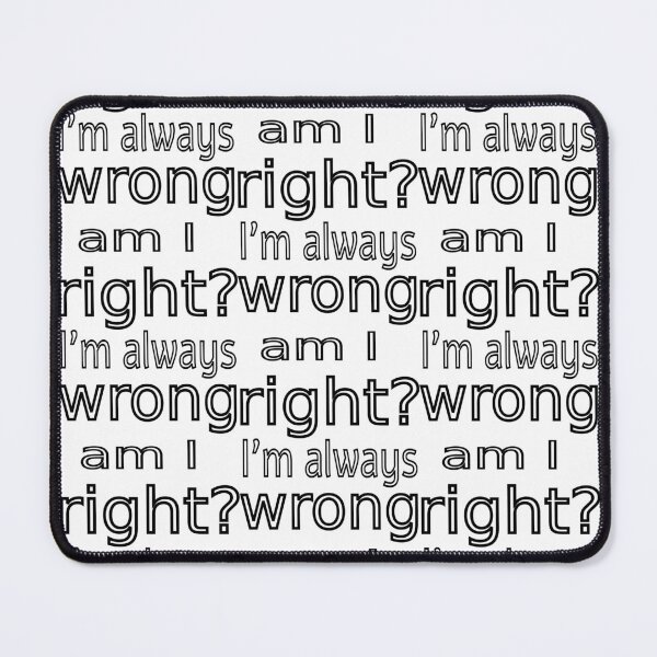 Item preview, I'm always wrong riddle designed and sold by CottagePop.