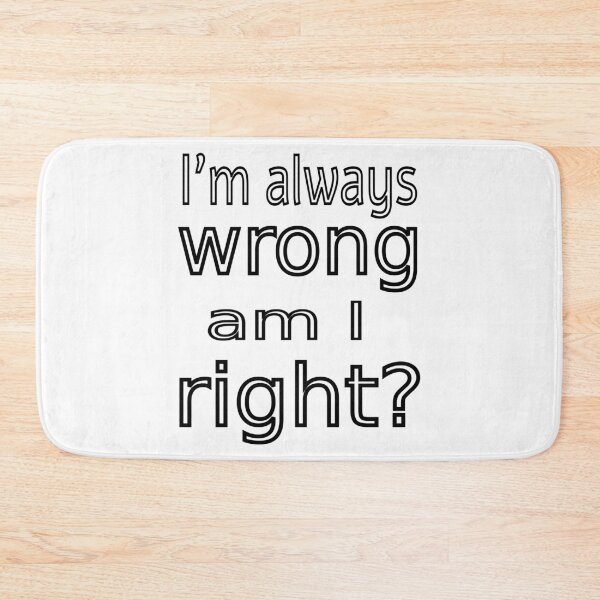 Item preview, I'm always wrong riddle designed and sold by CottagePop.