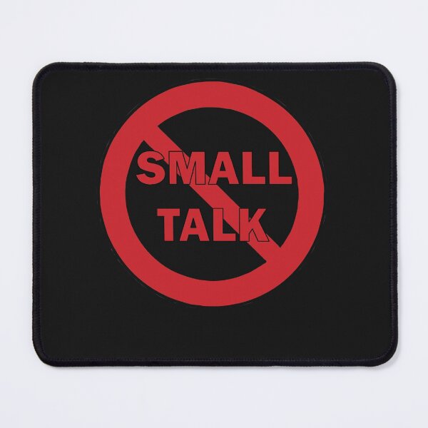 Item preview, No Small talk prohibited funny design designed and sold by Solotree.