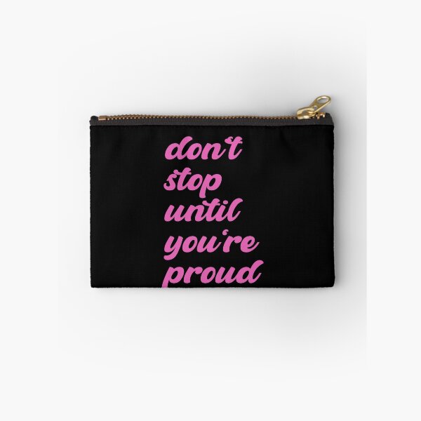 Item preview, Don't Stop Until You're Proud -- don't stop until you're insanely proud - don't stop until you are proud of yourself designed and sold by outmaneljalili.