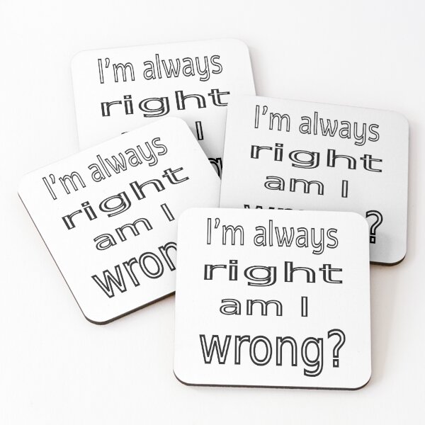 Item preview, I'm always right riddle designed and sold by CottagePop.