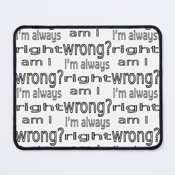 Item preview, I'm always right riddle designed and sold by CottagePop.