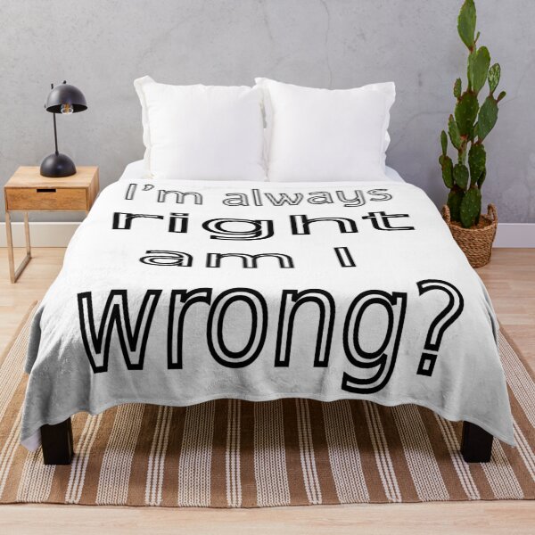 Item preview, I'm always right riddle designed and sold by CottagePop.