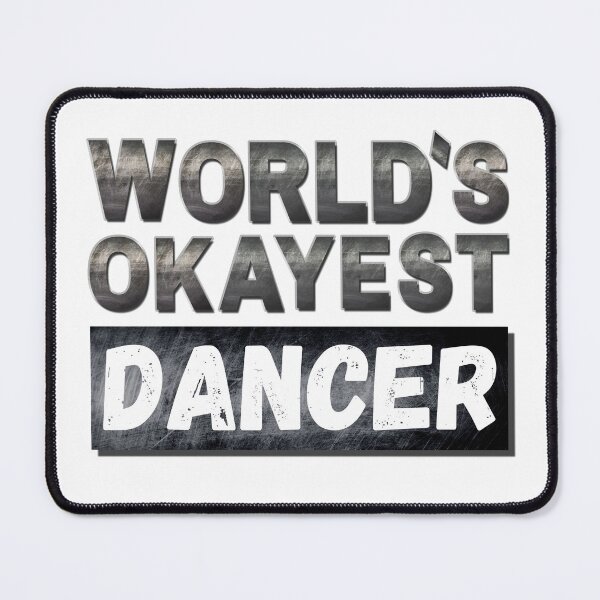 Item preview, World's Okayest Dancer, Vintage Grunge designed and sold by ACC .