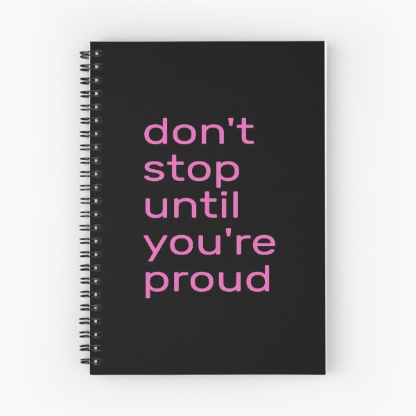 Item preview,  Don't Stop Until You're Proud -- don't stop until you're insanely proud -- don't stop until you are proud of yourself designed and sold by outmaneljalili.