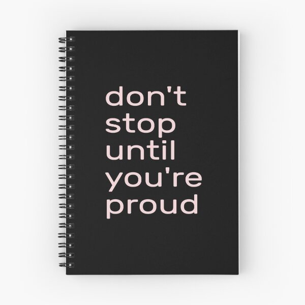 Item preview,  Don't Stop Until You're Proud --- don't stop until you're insanely proud -- don't stop until you are proud of yourself designed and sold by outmaneljalili.
