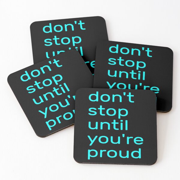 Item preview,  Don't Stop Until You're Proud --- don't stop until you're insanely proud --- don't stop until you are proud of yourself designed and sold by outmaneljalili.