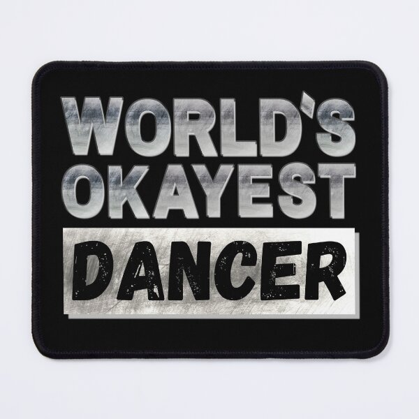 Item preview, World's Okayest Dancer, Vintage Grunge designed and sold by ACC .