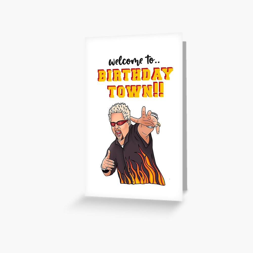 Guy Fieri Birthday Town Card Greeting Card For Sale By Splendidart Redbubble