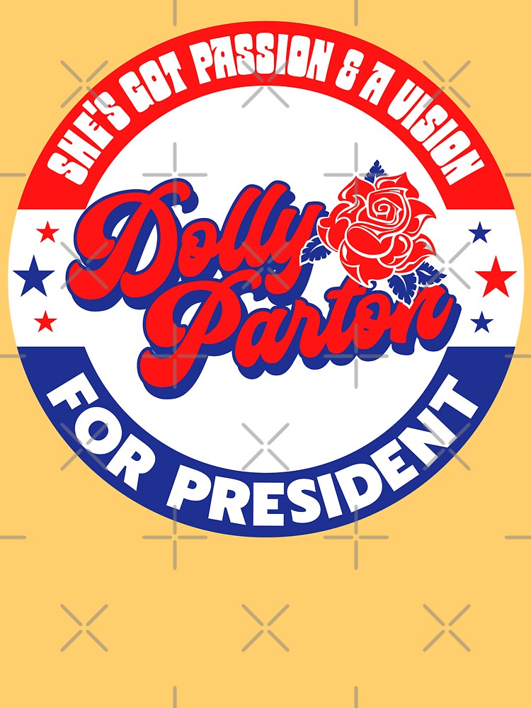 Disover Dolly Parton for President T-Shirt