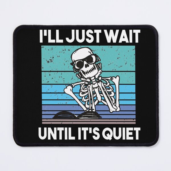 Item preview, I'll Just Wait Until It's Quiet Teacher Halloween designed and sold by Heddar Badreddine.