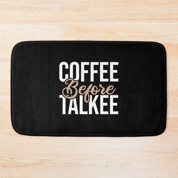 Item preview, Coffee Before Talkee Funny designed and sold by Ridaelb.