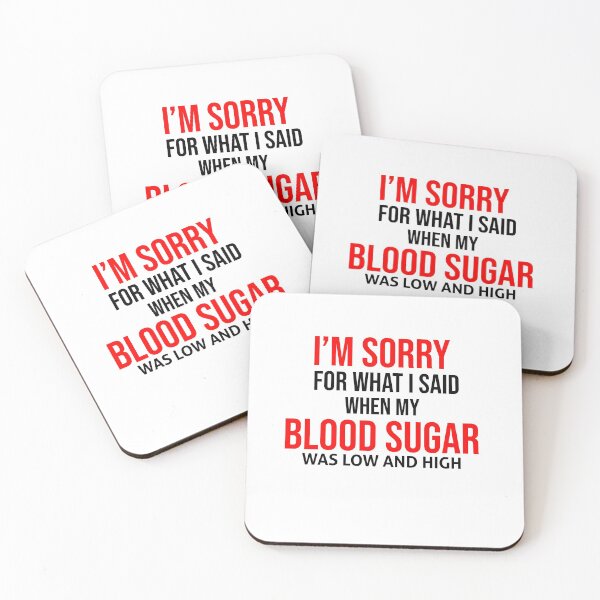 Item preview, I'm Sorry For What Said When My Blood Sugar Was Low & High - Funny & Sarcastic Diabetes Humor designed and sold by Smartshirts1.