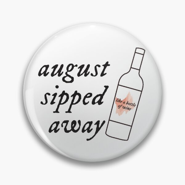 Item preview, AUGUST sipped away like a bottle of wine designed and sold by mgkreatives.